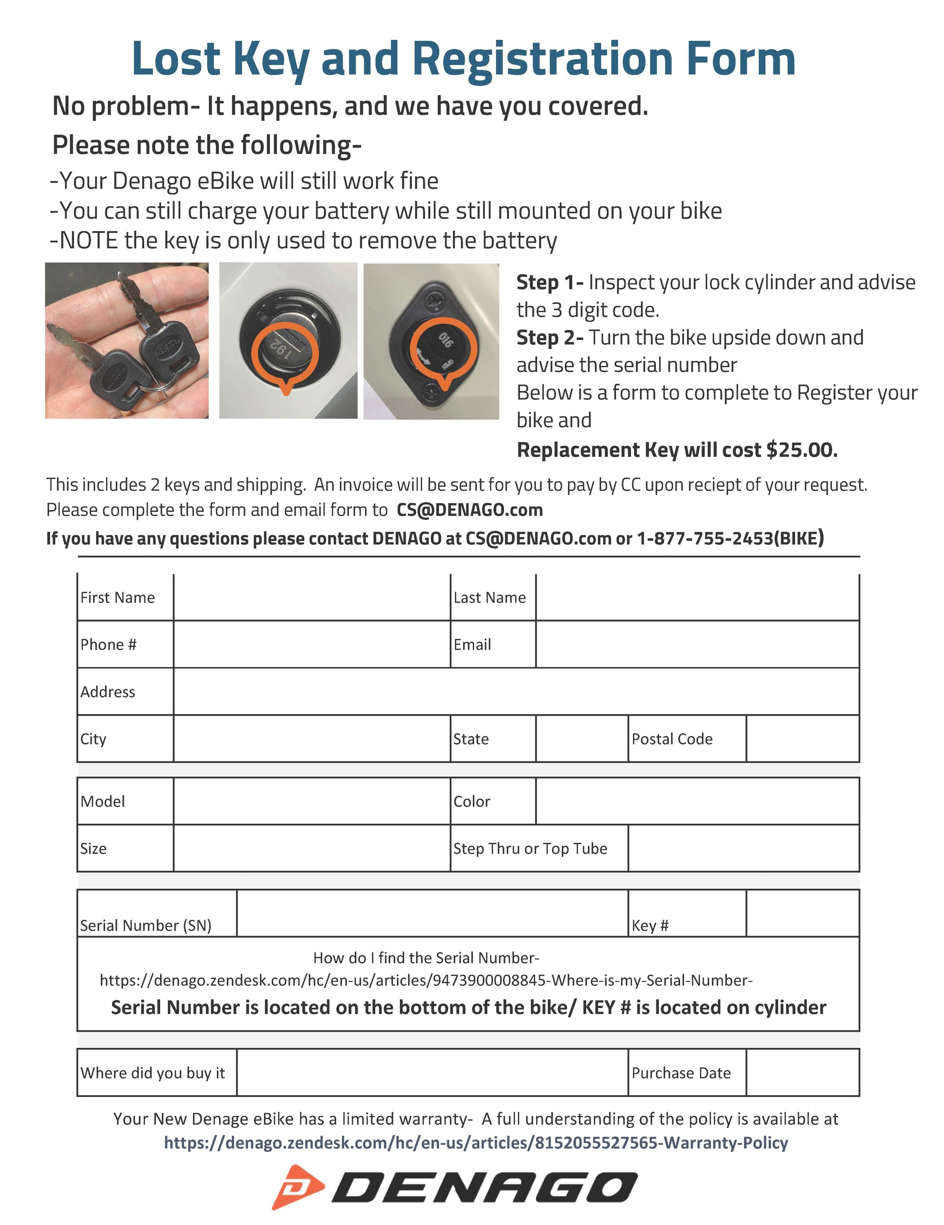 Please fill out our Lost Key form with your order and email to CS@denago.com